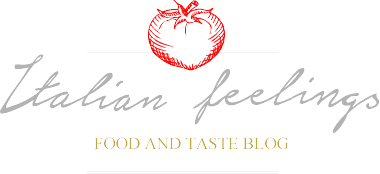 Italian Feelings - Food and taste blog